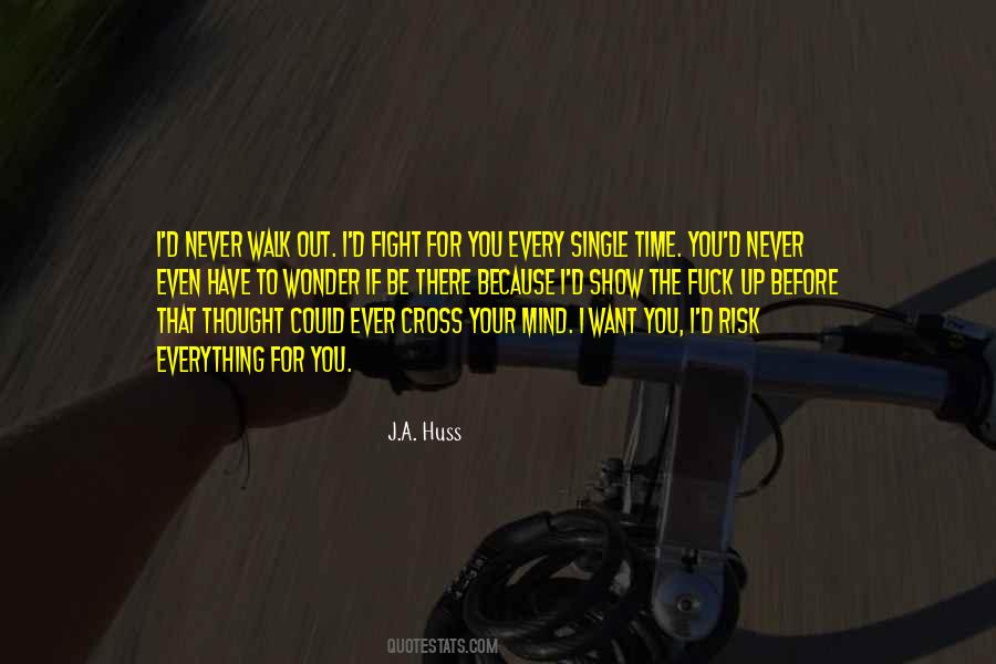 Fight For You Want Quotes #1358953