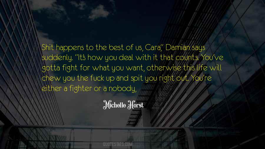 Fight For You Want Quotes #236705