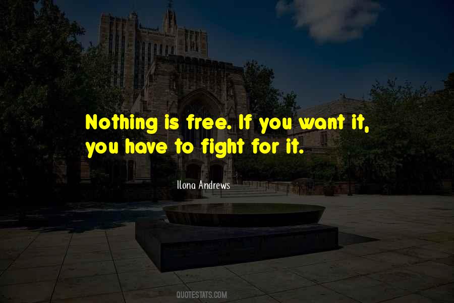 Fight For You Want Quotes #727223