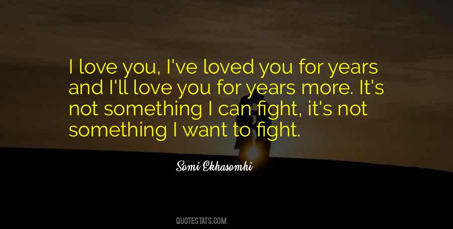 Fight For You Want Quotes #925111