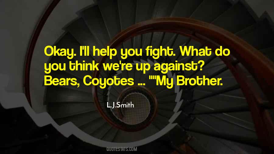 Fight For Your Brother Quotes #1054876