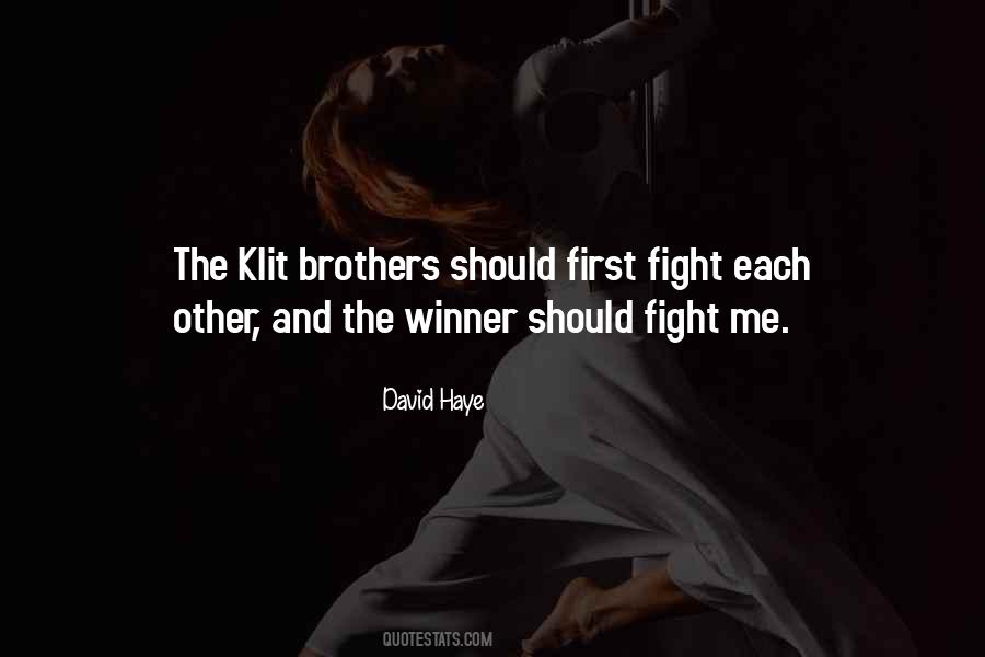 Fight For Your Brother Quotes #1598641