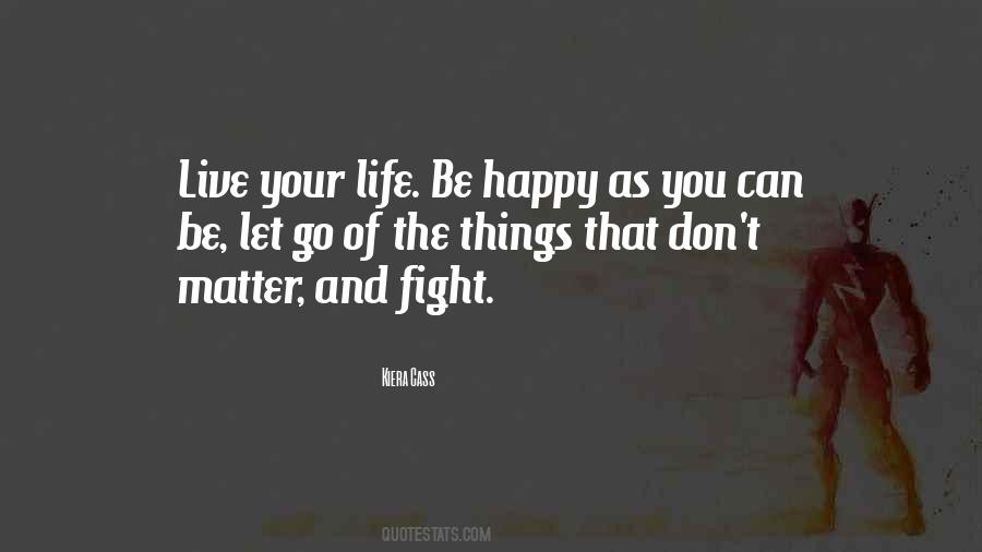 Fight For Your Happiness Quotes #175707