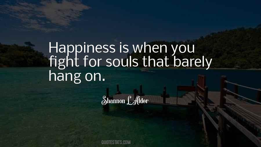 Fight For Your Happiness Quotes #613141