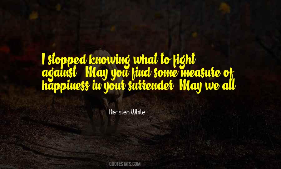 Fight For Your Happiness Quotes #736778