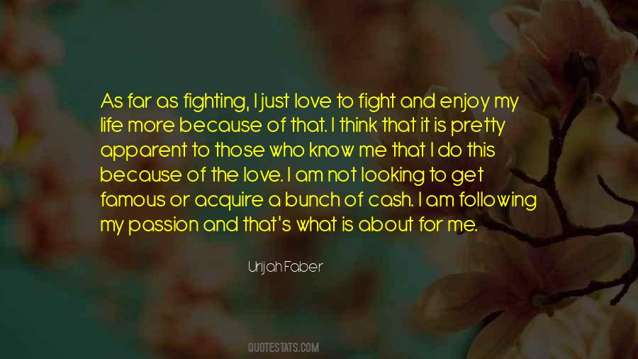 Fight For Your Passion Quotes #1509474