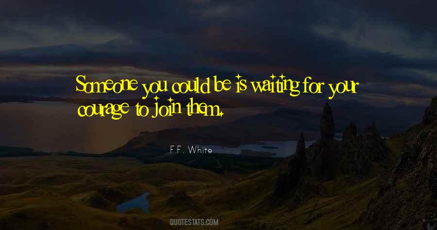 Someone Is Waiting For You Quotes #359431