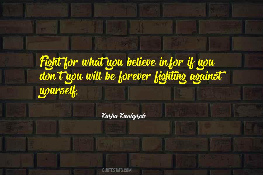 Fight For Yourself Quotes #1200519