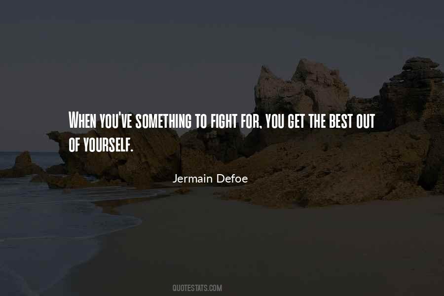 Fight For Yourself Quotes #996800