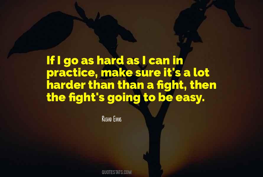 Fight Harder Quotes #295757