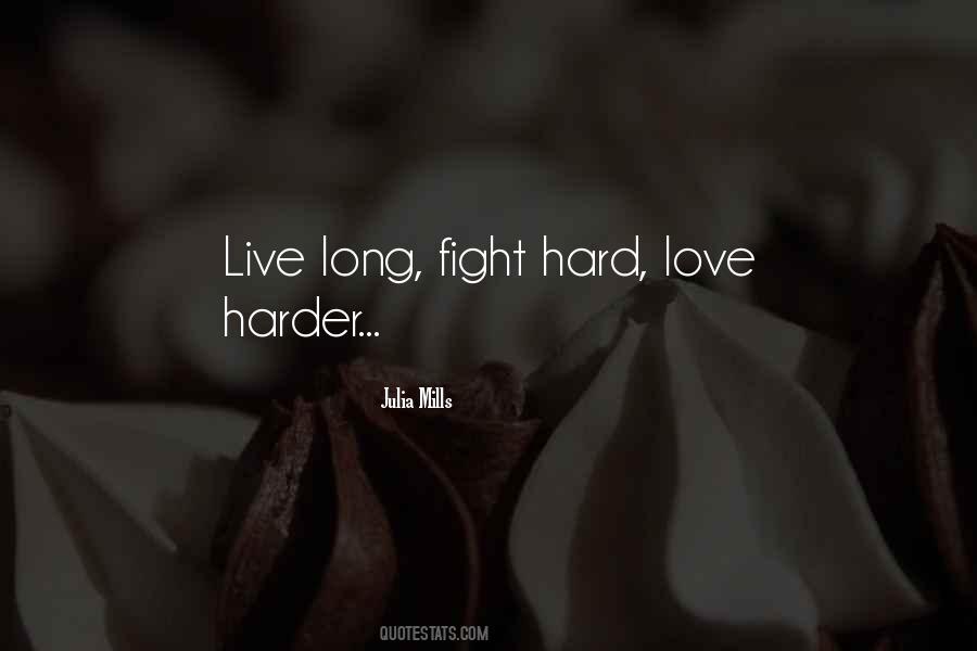 Fight Harder Quotes #825440