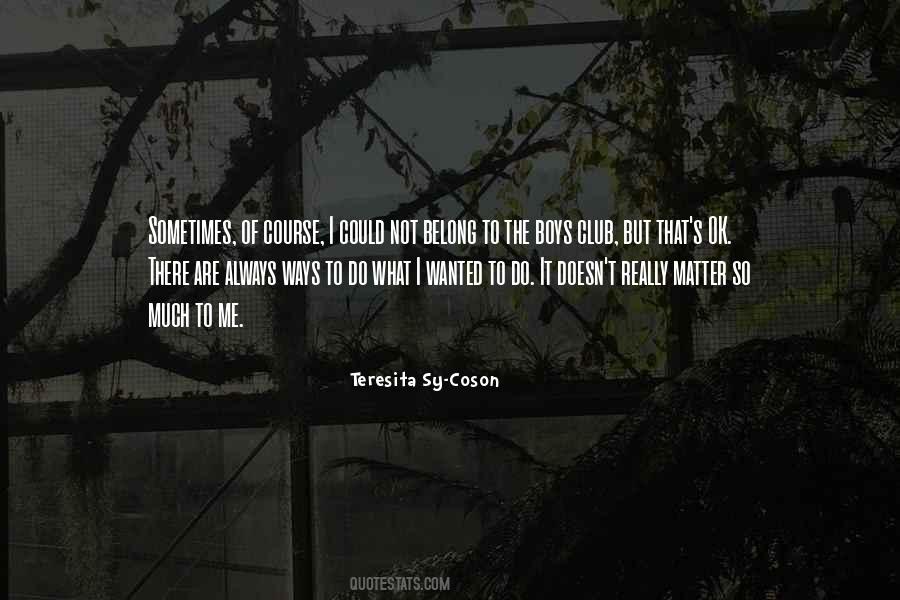 My Always In All Ways Quotes #341254