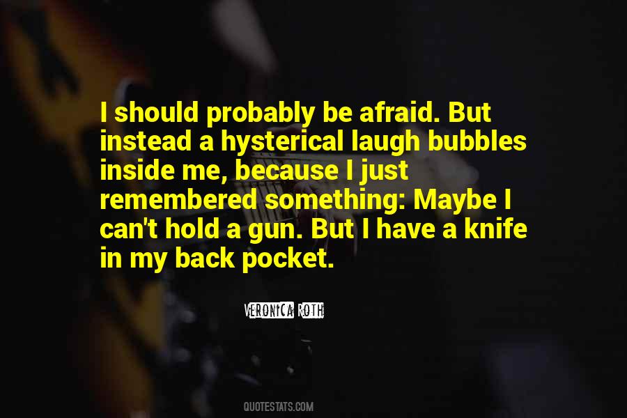 Is That A Gun In Your Pocket Quotes #983243