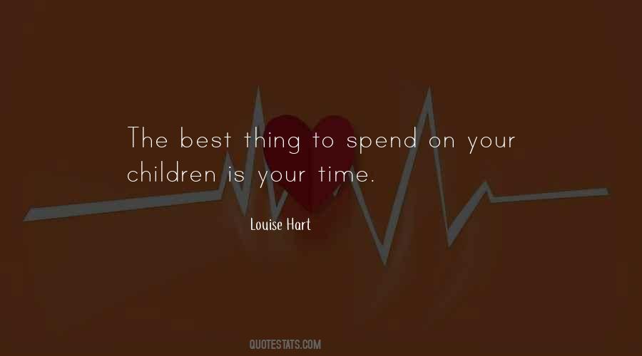 Spend Time With Your Children Quotes #1279432