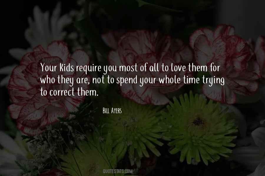 Spend Time With Your Children Quotes #750024