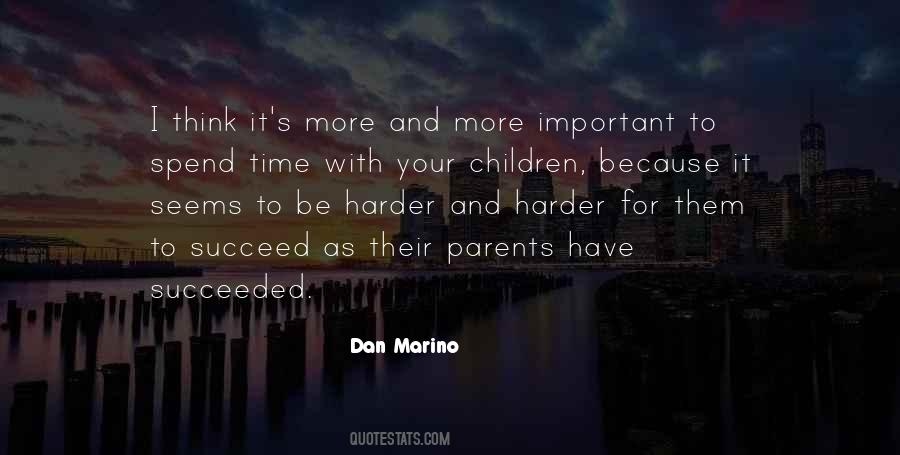 Spend Time With Your Children Quotes #815606