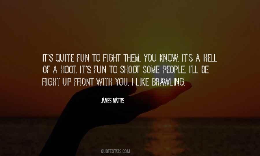 Fight Like Hell Quotes #1715102