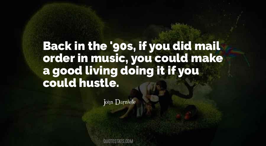 Good Things Come To Those Who Hustle Quotes #1415354