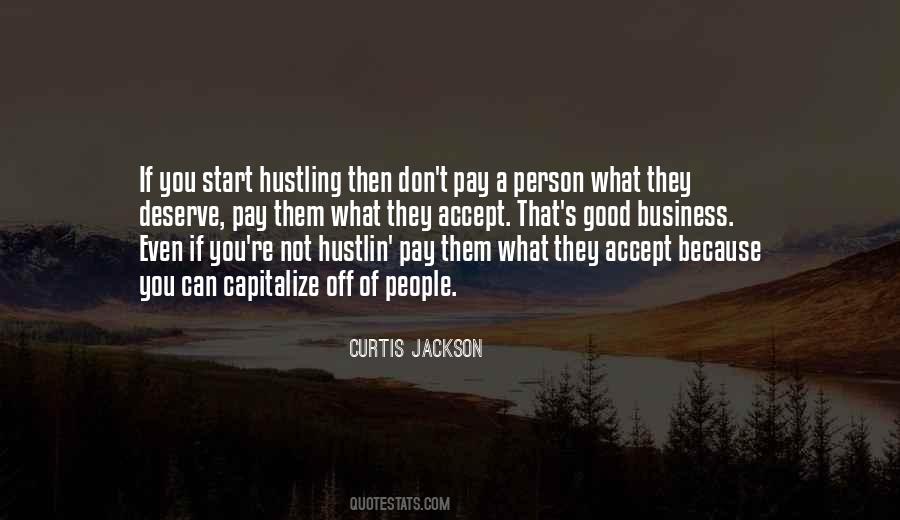 Good Things Come To Those Who Hustle Quotes #1449568