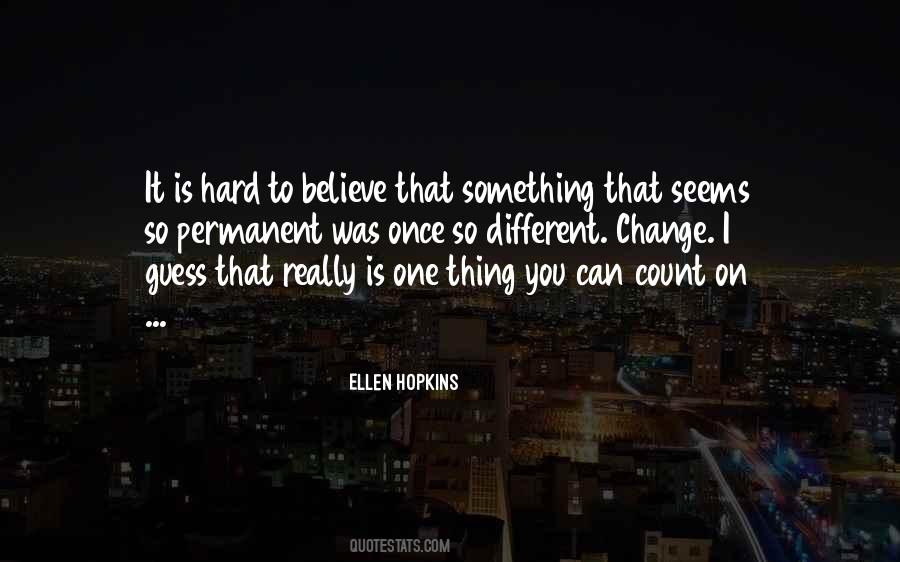 Once I Change Quotes #692325