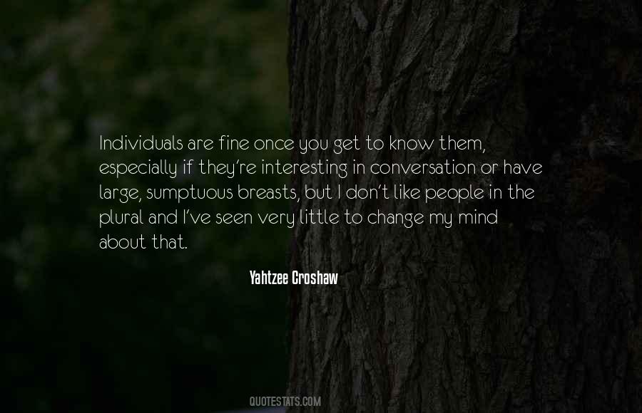 Once I Change Quotes #965457