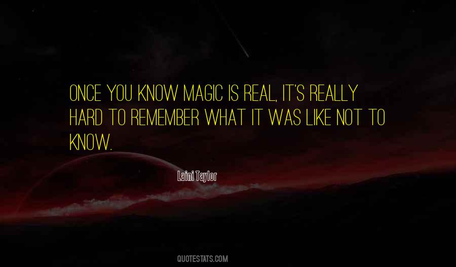 Magic Is Real Quotes #662716