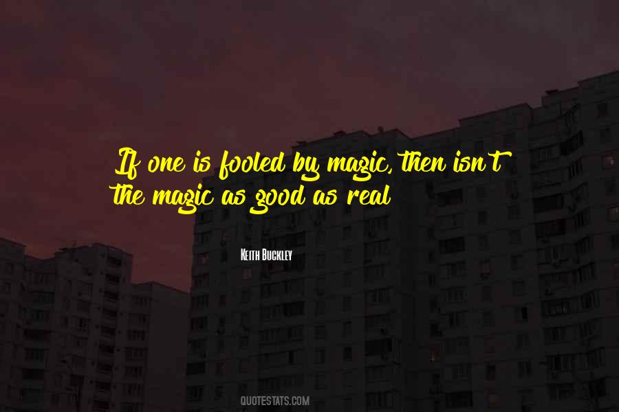 Magic Is Real Quotes #746124