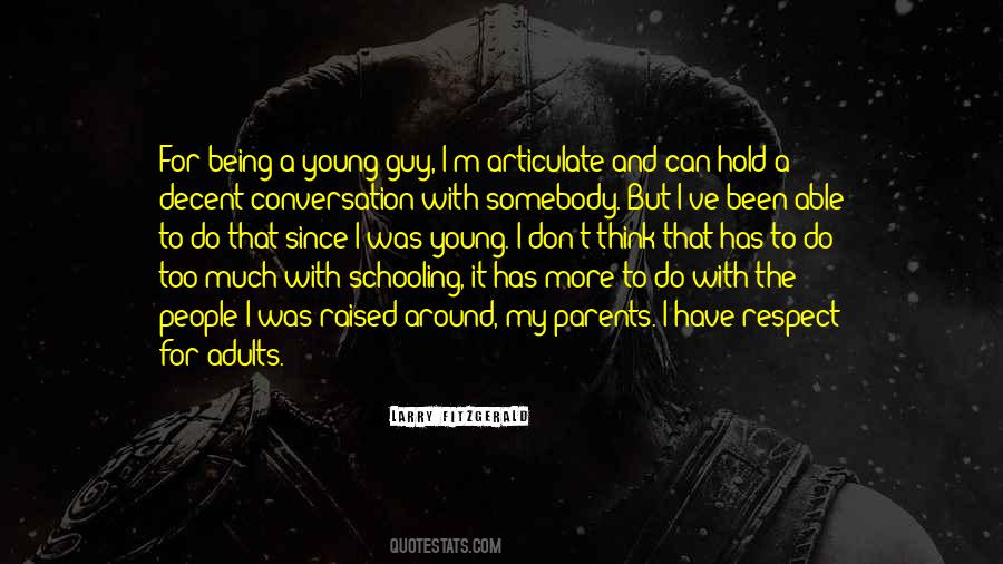 Too Much Respect Quotes #140358