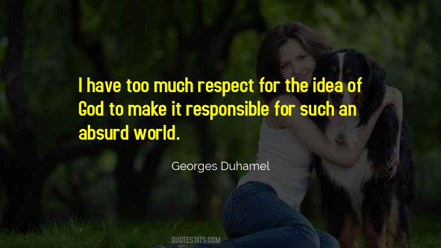 Too Much Respect Quotes #168974
