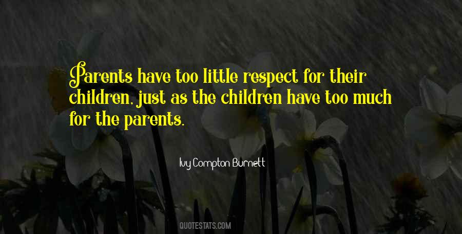 Too Much Respect Quotes #686224
