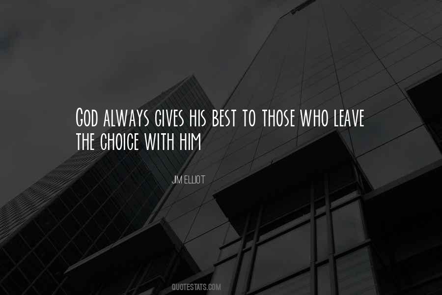 God Gives The Best Quotes #1565627