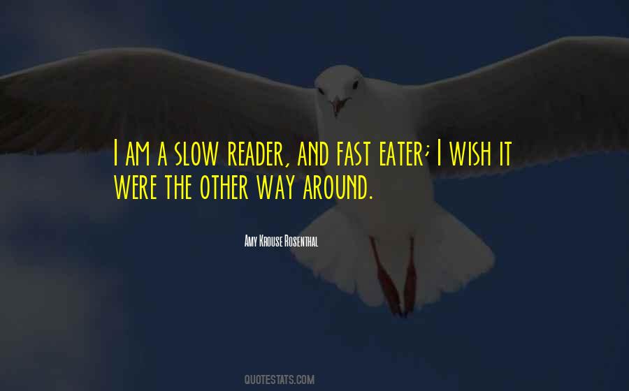 Fast And Slow Quotes #1034218