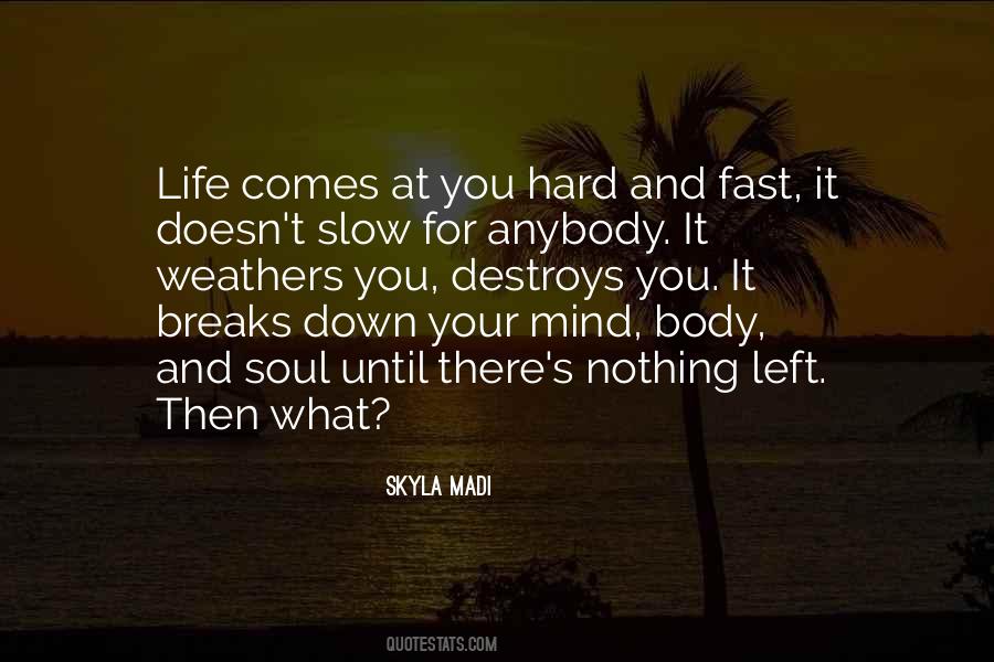 Fast And Slow Quotes #1055905