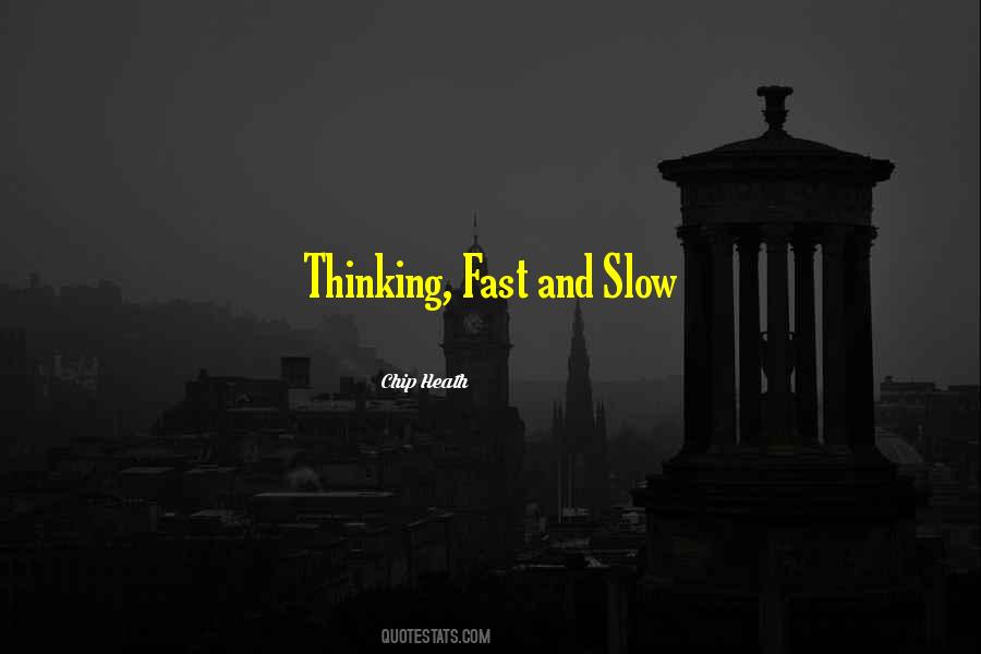 Fast And Slow Quotes #257978