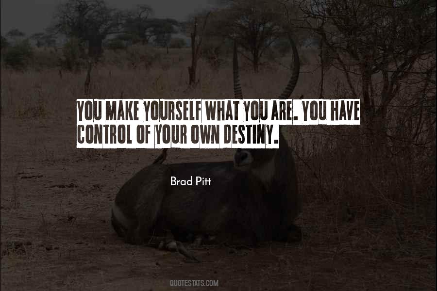 Control Your Own Destiny Quotes #1424422