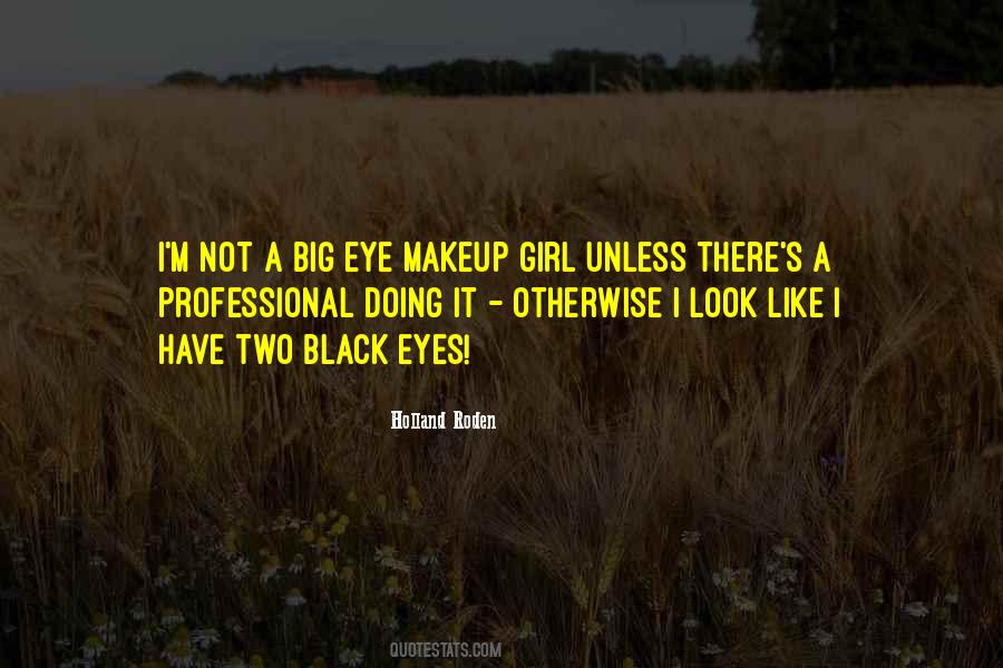 Black Eye Makeup Quotes #1510456