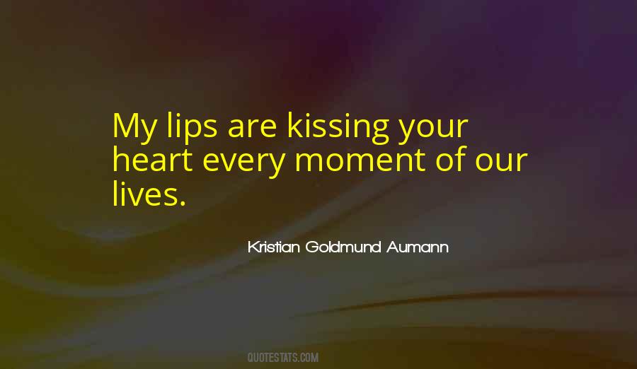 Quotes About My Lips #1194485