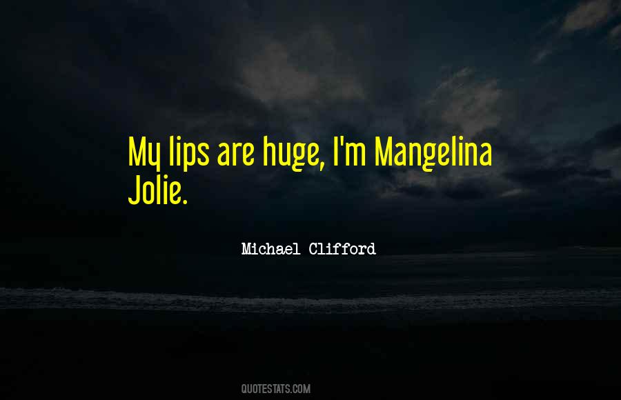 Quotes About My Lips #1356411