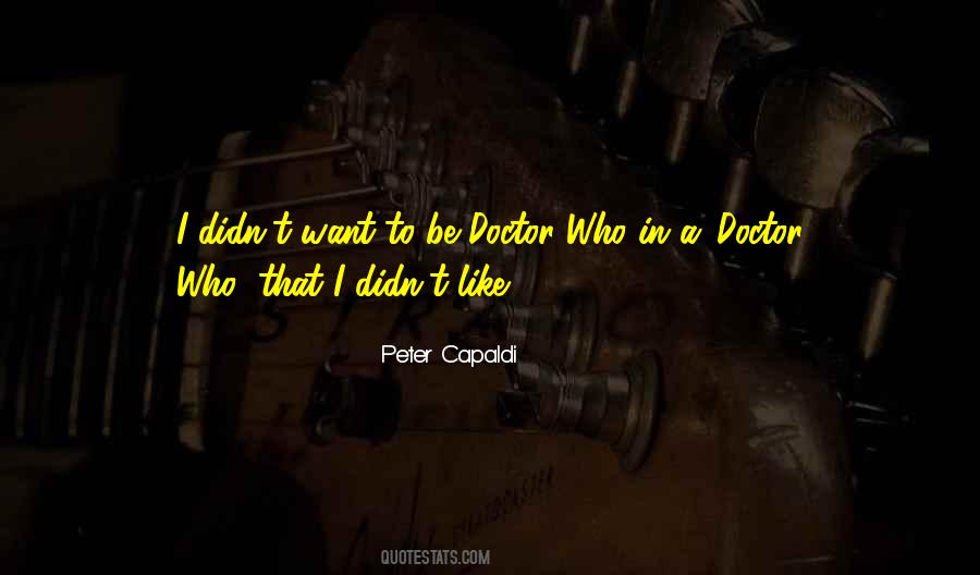 Want To Be A Doctor Quotes #1730668