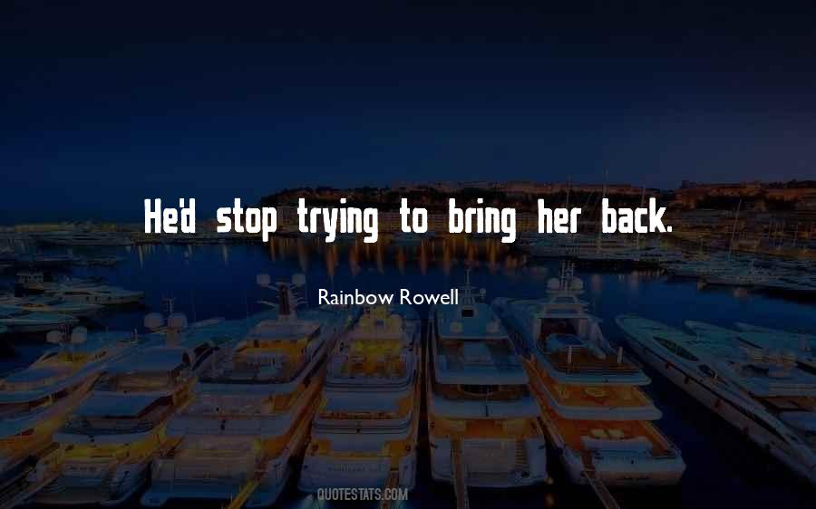Bring Her Back Quotes #1032554