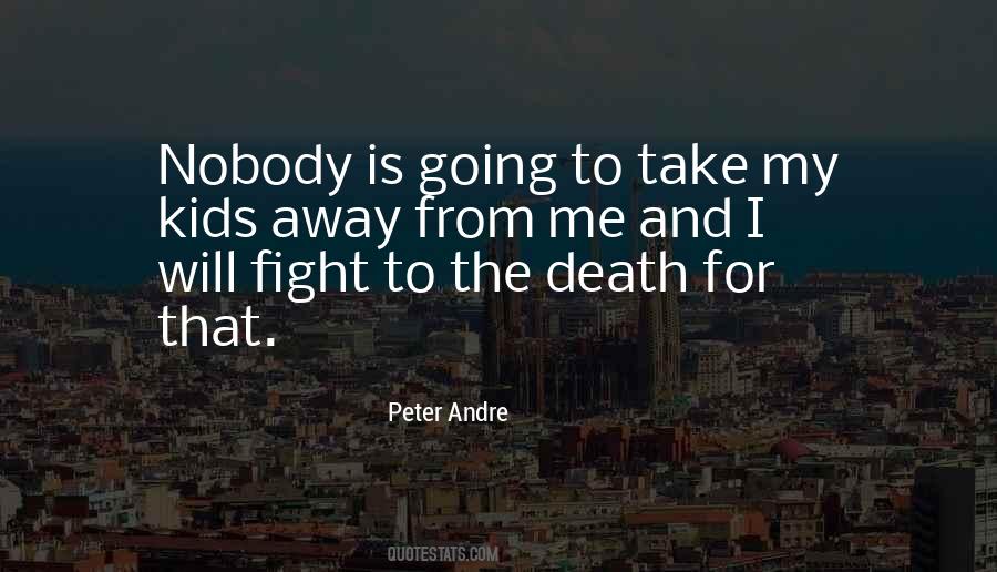 Fight To The Death Quotes #1432865