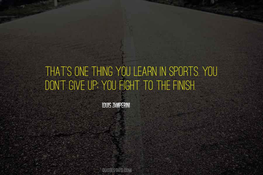 Fight To The Finish Quotes #394235