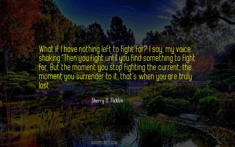 Fight Until Quotes #1402511