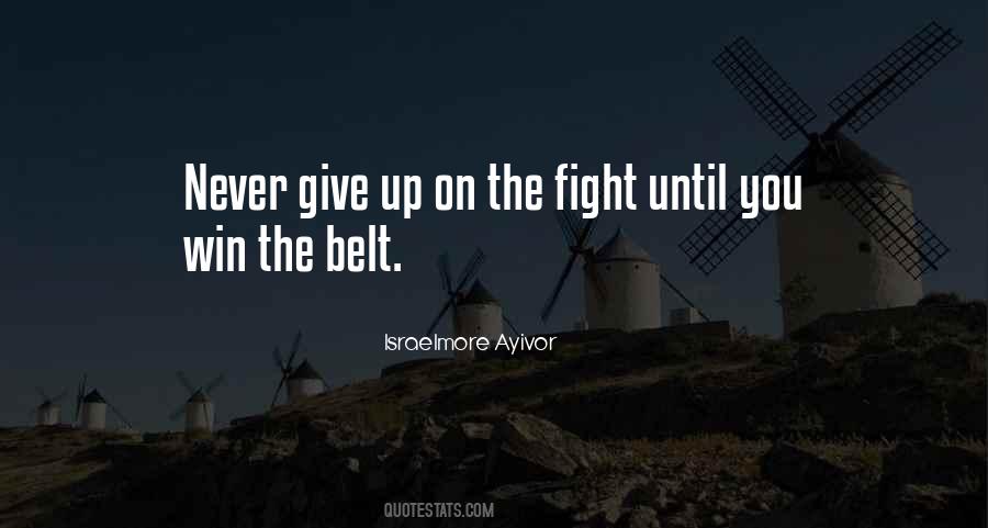 Fight Until You Win Quotes #1694916