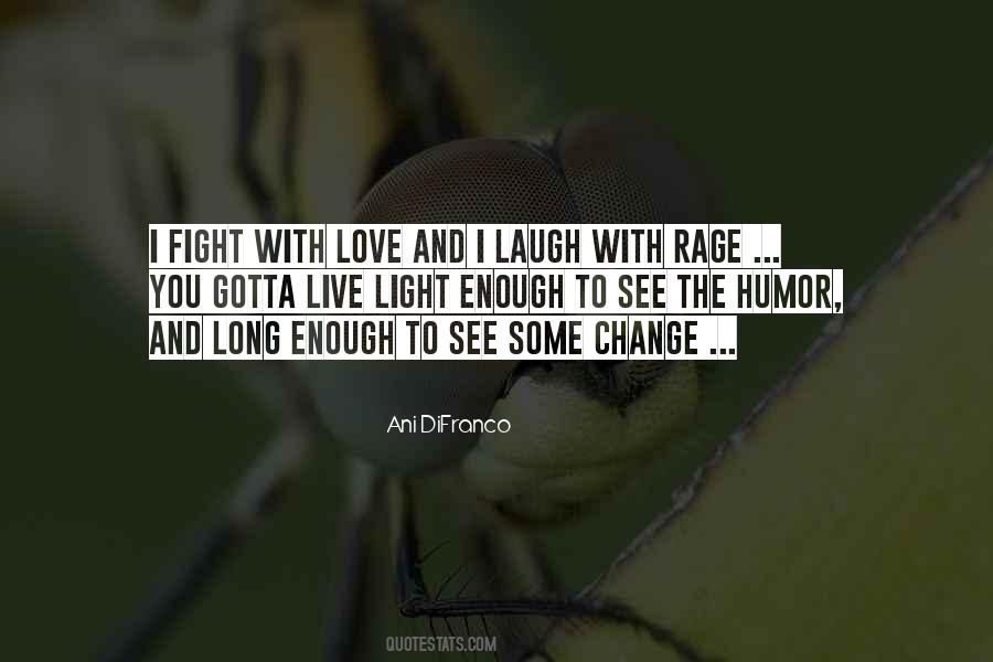 Fight With Love Quotes #1152678
