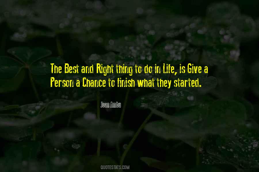 You Only Get One Chance At Life Quotes #11930