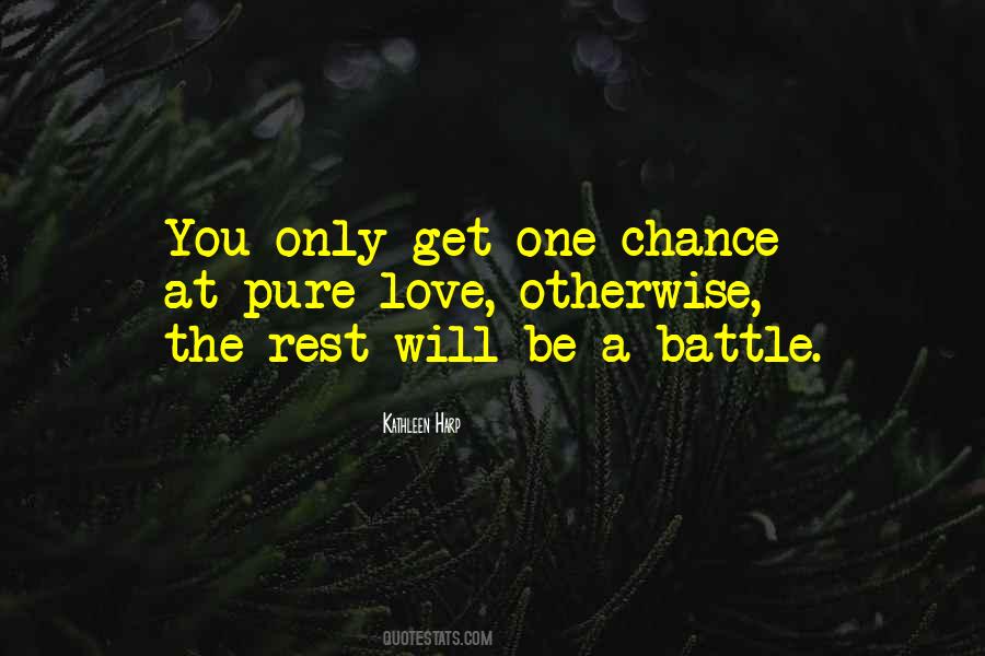 You Only Get One Chance At Life Quotes #1342756