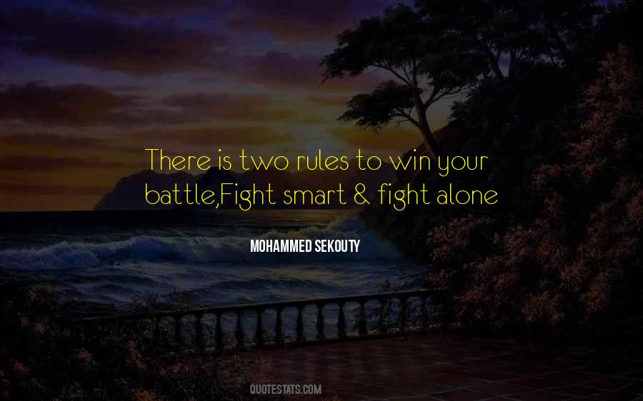 Fight Your Battle Quotes #1231688