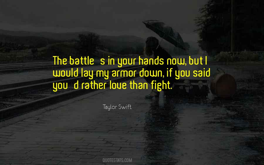 Fight Your Battle Quotes #713604