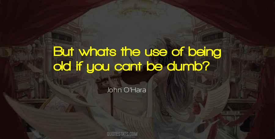 Whats The Use Quotes #195704